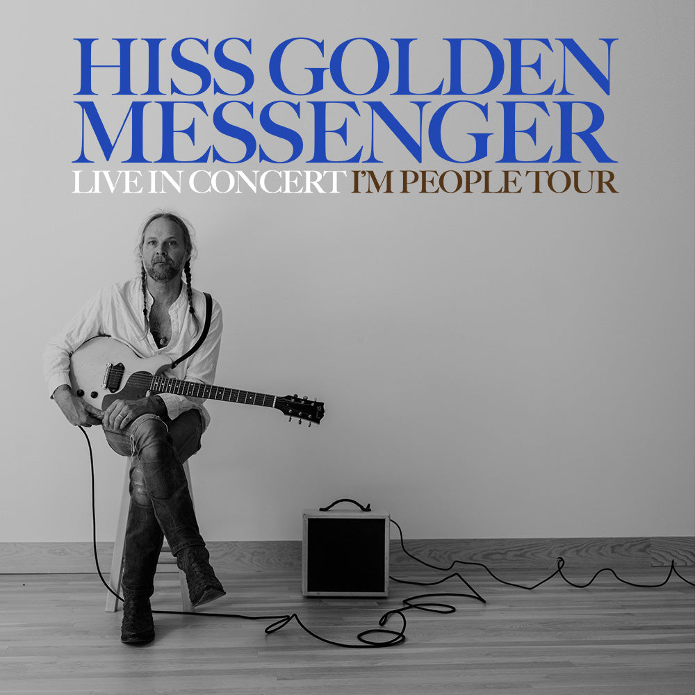 Hiss Golden Messenger - Fall 2026